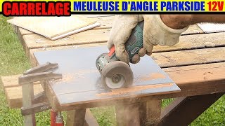 LIDL meuleuse dangle 12v PARKSIDE test carrelage Cordless Angle Grinder Winkelschleifer [upl. by Canotas]