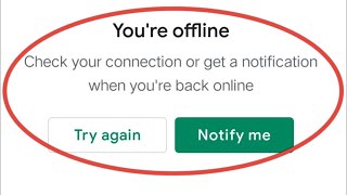 You’re Offline Check Your Connection To Get A Notification When You’re Back Online Fix [upl. by Oelak625]