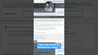 Dankeseiten der Wettbewerber benutzen ⁉️😮 googleads zielgruppe segmente wettbewerb targeting [upl. by Ebeohp]