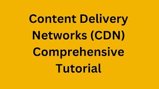 quotMastering Content Delivery Networks CDN Comprehensive Tutorial [upl. by Dis]