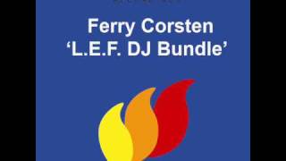 Ferry Corsten  LEF Original Extended HQ [upl. by Lav]