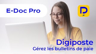 EDoc Pro  Transmettez vos bulletins de paie via Digiposte [upl. by Chance919]