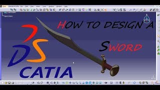 CATIA FOR BEGINERS  SWARD DESIGN [upl. by Reivaz]