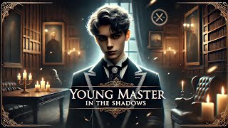 The Young Master in the Shadows 0406 [upl. by Neih]