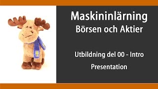 MaskinInlärning 00a Intro Presentation [upl. by Airlie]