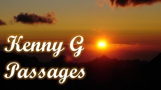 Kenny G  Passages [upl. by Camel]