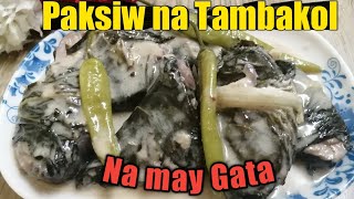 Paksiw na Tambakol na may GataGinataang Tambakol with a Twist [upl. by Darraj]