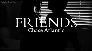 FRANÇAIS Friends  Chase Atlantic [upl. by Saerdna735]