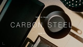 Behind The Material Carbon Steel  Made In Cookware [upl. by Sayers303]