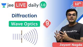 JEE Wave Optics L9  Diffraction  Unacademy JEE  JEE Physics  Jayant Nagda [upl. by Feune]