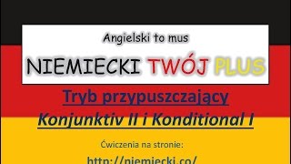 Tryb przypuszczający  Angielski to mus NIEMIECKI TWÓJ PLUS  NIemiecki gramatyka [upl. by Nocaj145]