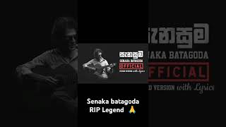 senaka batagoda RIP Legend 🙏 senakabatagoda rip favorite songs music brand srilanka singer [upl. by Conall193]