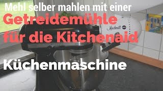 Mockmill Getreidemühle für Kitchenaid  Getreide selber mahlen  Kitchenaid Getreidemühle [upl. by Anielram]