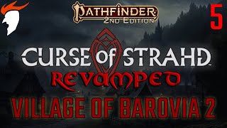 Curse of Strahd Revamped Part 5 The Village of Barovia 2 [upl. by Ventre]