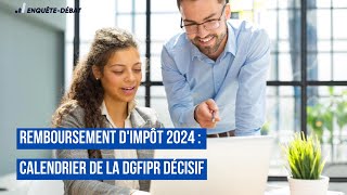 Remboursement dImpôt 2024  Calendrier de la DGFiP [upl. by Yorel659]