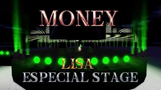 LISA  MONEY’ ESPECIAL STAGE [upl. by Nynnahs]