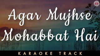 AGAR MUJHSE MOHABBAT HAI  KARAOKE  Unplugged  Lata Mangeshkar  Dharmendra [upl. by Yehus]