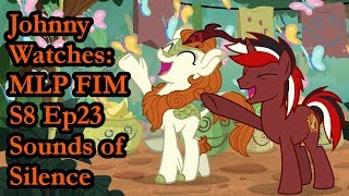 Johnny Watches MLP FIM S8 Ep23 Sounds of Silence Blind Commentary [upl. by Airtemad811]