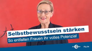 So stärken Frauen ihr Selbstbewusstsein und entfalten ihr volles Potenzial [upl. by Brennen]