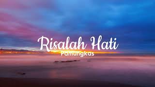 Pamungkas  Risalah Hati Lyrics [upl. by Sukey356]