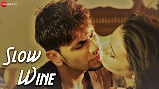 Slow Wine  Official Music Video  Salman Hasan  Garima Yagnik  Dayana Velichko [upl. by Sal]