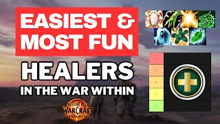 Easiest amp Most Fun Healers to Play in The War Within  Double Healer Tier List [upl. by Giselle693]