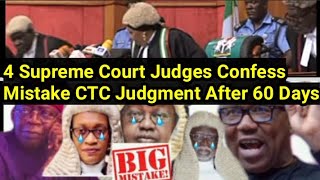 4 Supreme Court Judges Confess Mistake In CTC Judgment In Tinubu Case Peter Obi Justified [upl. by Saffren]