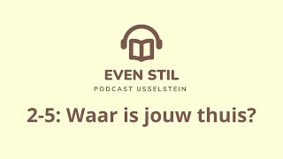 Podcast 25  Waar is jouw thuis  ds J IJsselstein [upl. by Nalra]