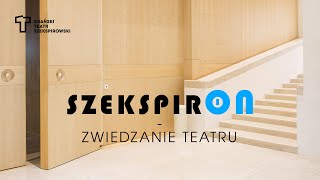 SzekspirOn  Zwiedzanie Teatru Odcinek 3 [upl. by Adlesirhc]