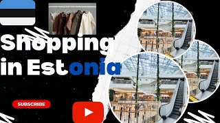 A WEEKEND IN ESTONIA 🇪🇪 SHOPPING MALLS 2023 CITY [upl. by Ragland]