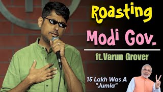 Varun Grover Roasted quotModi Govquot over his 15 Lakh jumla  Standup Comedy [upl. by Ahsatal]