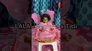 LALA bane Pyara TITLI shortsvideo laddugopal radheradhe krishnastatus bhog [upl. by Gran]