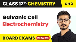 Galvanic Cell  Electrochemistry  Class 12 Chemistry Chapter 2  CBSE 202425 [upl. by Rosita]