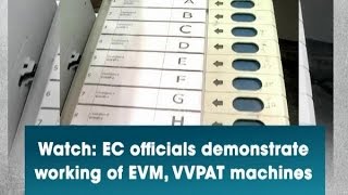 Watch EC officials demonstrate working of EVM VVPAT machines  ANI News [upl. by Strader]