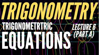 TRIGONOMETRY LEC 6PARTATRIGONOMETRIC EQUATIONS KA quotFEELquot [upl. by Doty]