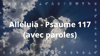 Alléluia  Psaume 117 l Chant catholique avec paroles pour le Carême et Pâques [upl. by Domineca]