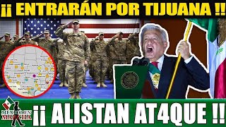 ALISTAN INVASIÓN GOBIERNO DE EUA AFIRMA QUE ENTRARÁN A MÉXICO Y ACABARÁN CON DELINCUENCIA [upl. by Arst]