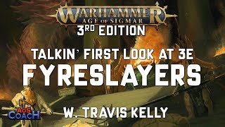 Talkin Fyreslayers  3rd Edition Warhammer Age of Sigmar [upl. by Janith607]