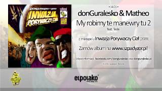 14 donGuralesko amp Matheo  My robimy te manewry tu 2 feat Tede [upl. by Bethesda]