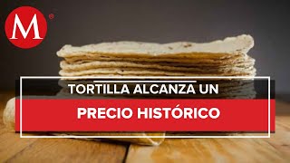 ¡Sube el precio de la tortilla Se vende hasta en 28 por kilo [upl. by Aneeles960]