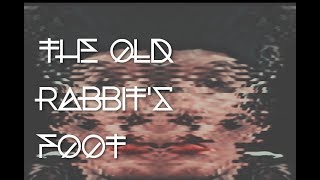 The Old Rabbits Foot  A film by Xisco Lozano [upl. by Rosenblum71]