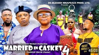 MARRIED IN CASKET season 4 OSITA IHEME CHINEDU IKEDIEZE 2024 NIGERIAN LATEST FULL MOVIE [upl. by Lola]