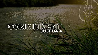 Commitment  Joshua 4  Sermon by Brady Thornton [upl. by Libbey852]