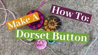 How To Dorset Buttons [upl. by Libre]