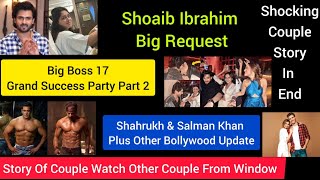 Big Boss 17 Success Party Part 2  Salman amp Shahrukh News  Shoaib Ibrahim Request  Couple Story [upl. by Ahtanoj404]