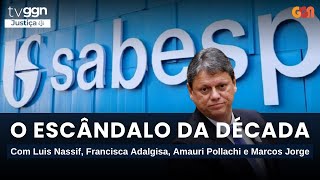 SABESP O ESCÂNDALO DA DÉCADA  TVGGN JUSTIÇA  260724 [upl. by Eninahs]