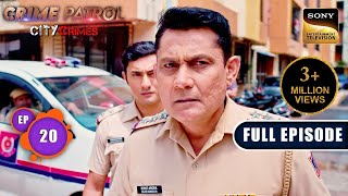 The Misjudgement  Crime Patrol  City Crimes  Ep 20  Full Episode  9 Aug 2024 [upl. by Allegna]