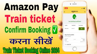 How to book train ticket by Amazon payamazon se train ki ticket kaise book karenAmazon trainticket [upl. by Fredela]