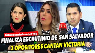 LO ÚLTIMO FINALIZA ESCRUTINIO DE SAN SALVADOR 3 OPOSITORES CANTAN VICTORIA EN ASAMBLEA [upl. by Heyes]