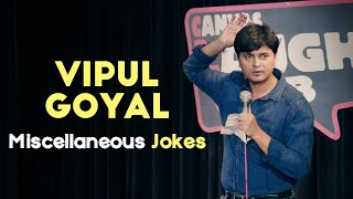 MISCELLANEOUS JOKES  Stand Up Comedy by VIPUL GOYAL [upl. by Venditti]